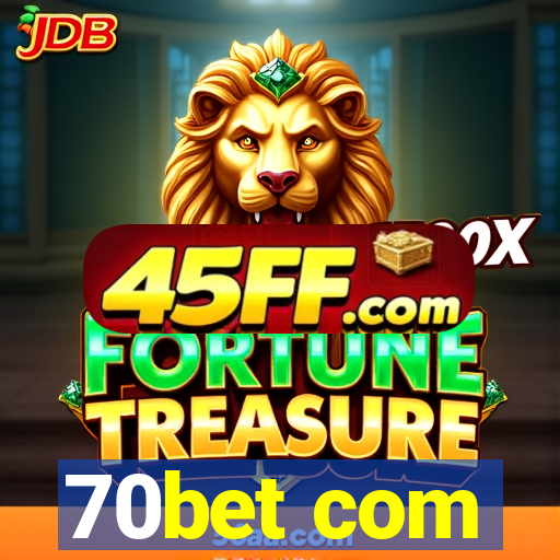 70bet com